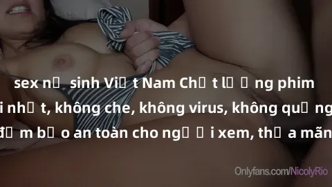 sex nữ sinh Việt Nam Chất lượng phim sex cập nhật mới nhất, không che, không virus, không quảng cáo, đảm bảo an toàn cho người xem, thỏa mãn nhu cầu tình dục của bạn.