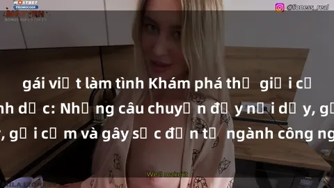 gái việt làm tình Khám phá thế giới của phim sex nô lệ tình dục: Những câu chuyện đầy nổi dậy, gợi cảm và gây sốc đến từ ngành công nghiệp giải trí đen tối