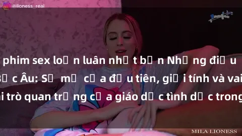 phim sex loạn luân nhật bản Những điều thú vị về sex ở Bắc Âu: Sự mở cửa đầu tiên, giới tính và vai trò quan trọng của giáo dục tình dục trong các quốc gia này.