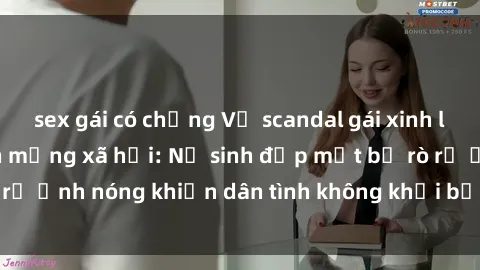 sex gái có chồng Vụ scandal gái xinh lộ hàng gây sốt trên mạng xã hội: Nữ sinh đẹp mắt bị rò rỉ ảnh nóng khiến dân tình không khỏi bất ngờ và phẫn nộ!
